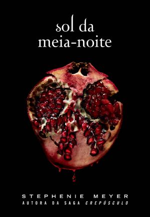 [The Twilight Saga 05] • Sol Da Meia-Noite · (Midnight Sun)